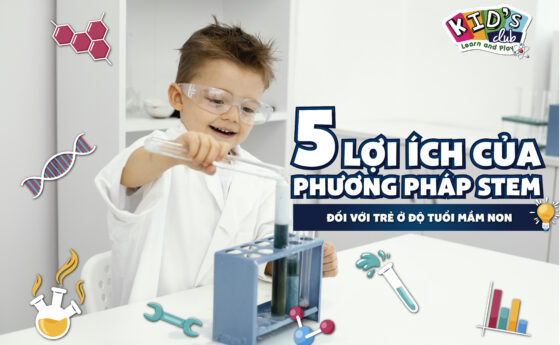 5 Lợi ích của Phương pháp giáo dục STEM