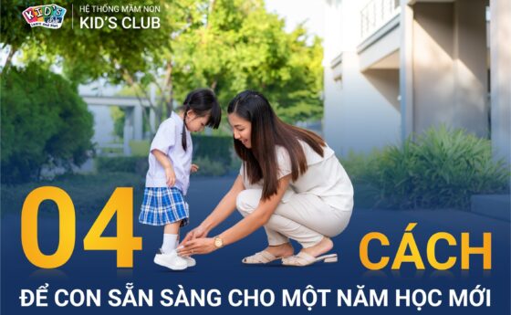 04 CÁCH ĐỂ CON SẴN SÀNG CHO MỘT NĂM HỌC MỚI