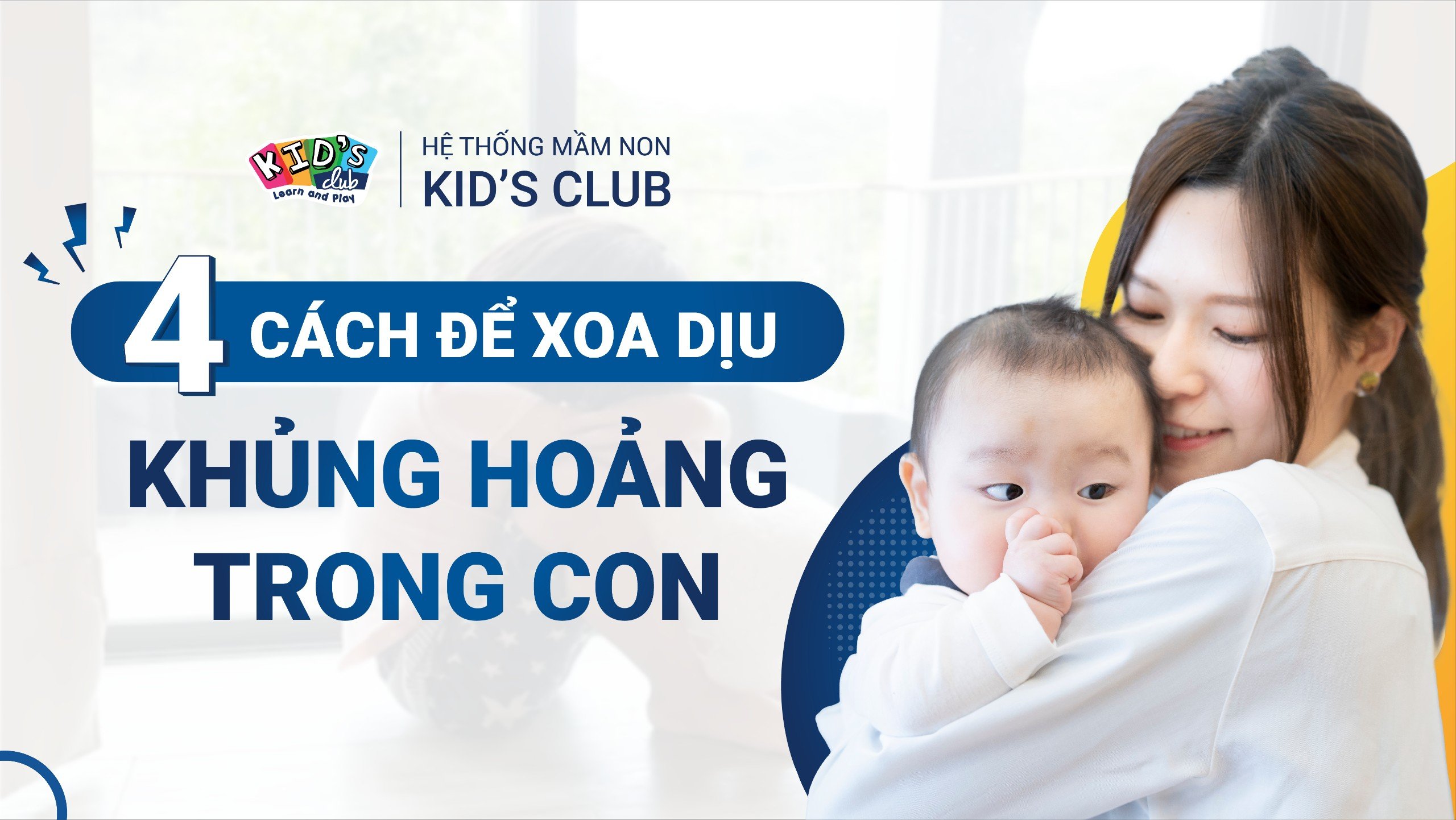 04 CÁCH ĐỂ XOA DỊU “KHỦNG HOẢNG” TRONG CON
