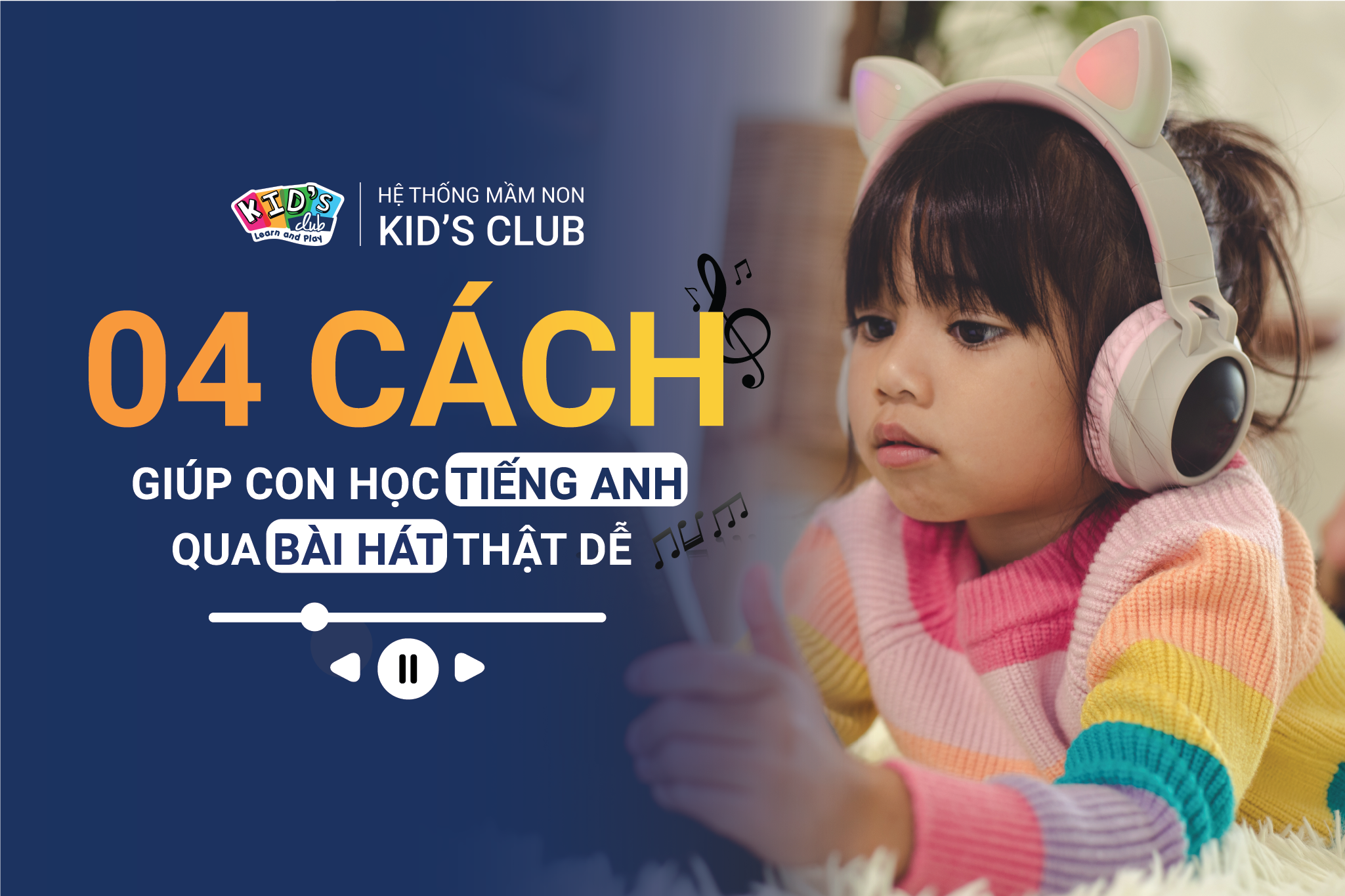 MÁCH MẸ 4 CÁCH GIÚP CON HỌC TIẾNG ANH QUA BÀI HÁT THẬT DỄ