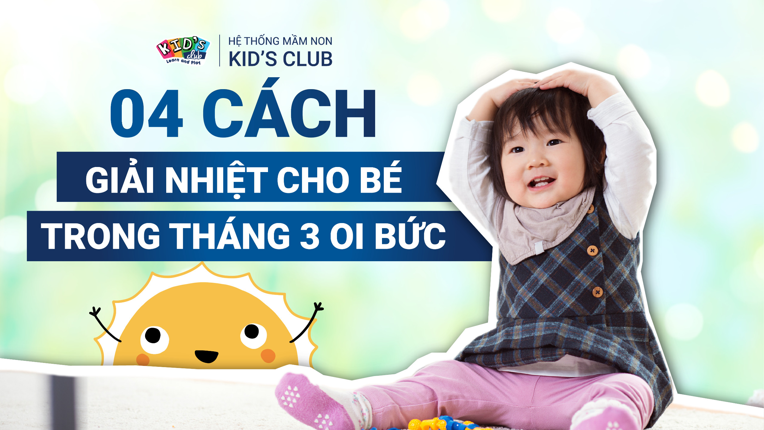 04 CÁCH GIẢI NHIỆT CHO BÉ TRONG THÁNG BA OI BỨC