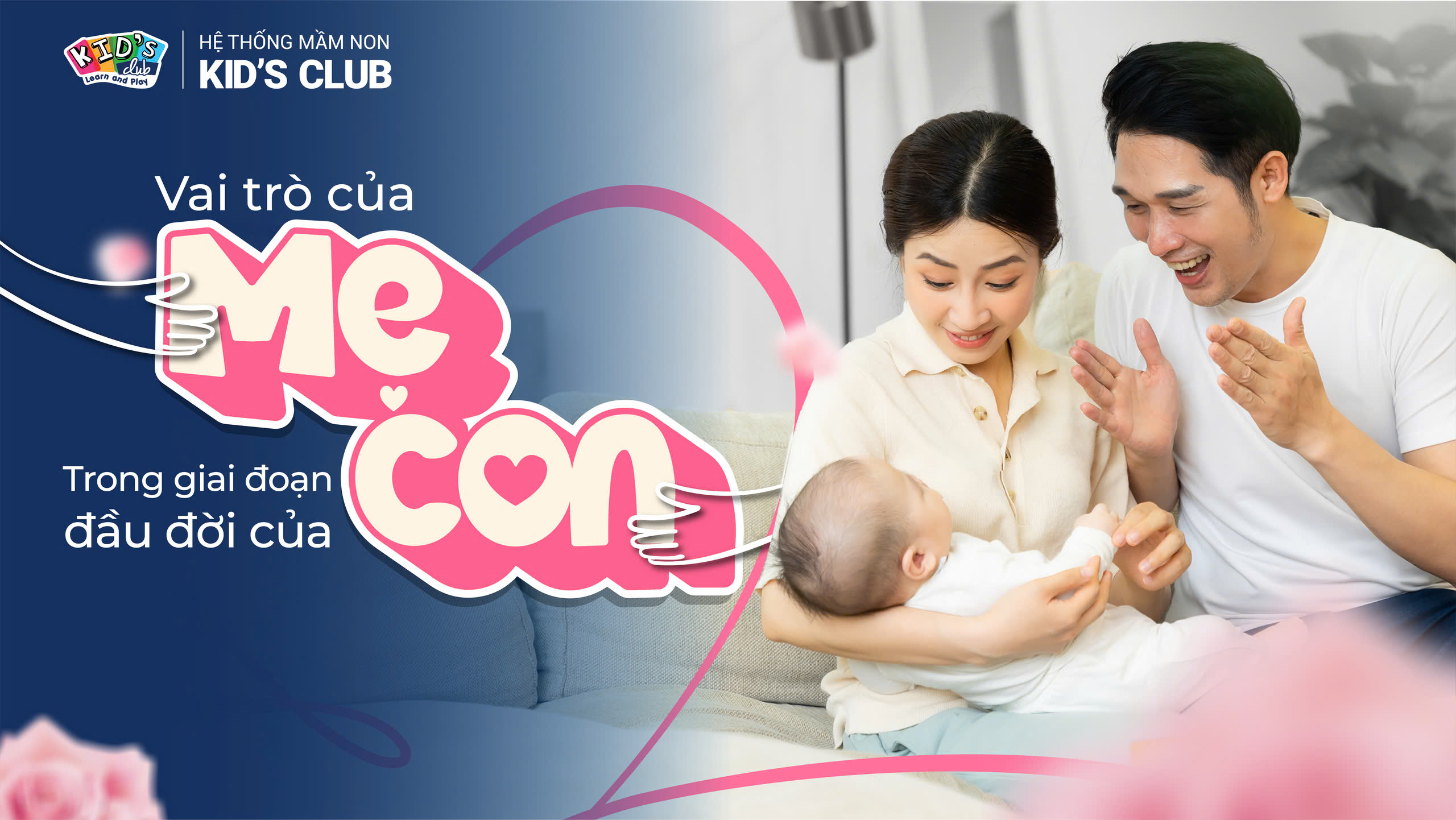 VAI TRÒ CỦA MẸ TRONG GIAI ĐOẠN ĐẦU ĐỜI CỦA CON – NHỮNG ĐIỀU MẸ CẦN BIẾT